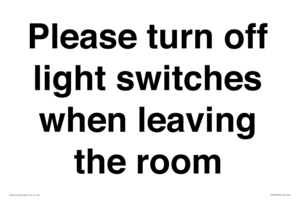 Please turn off light switches when leaving the room
